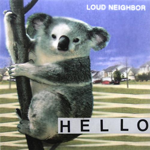 Loud Neighbor – Hello