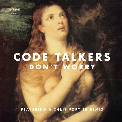 Code Talkers – Don’t Worry