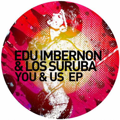 Edu Imbernon & Los Suruba – You & Us EP