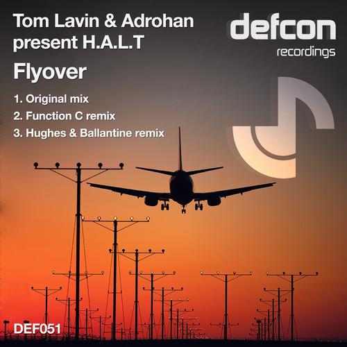 Tom Lavin & Adrohan Pres. H.A.L.T. – Flyover