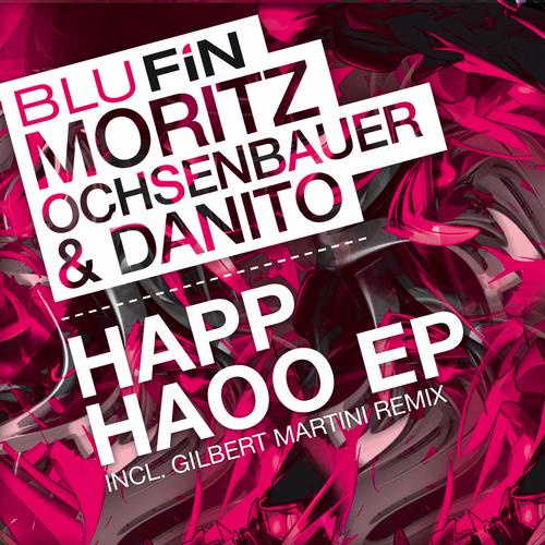 Danito, Moritz Ochsenbauer – Happ Haoo EP