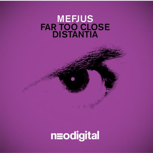 Mefjus – Far Too Close / Distantia