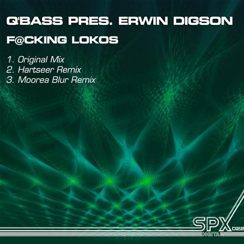 Q’bass Pres. Erwin Digson – F@cking Lokos