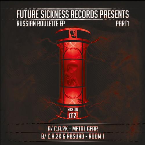 C.A.2K & Absurd – Russian Roulette EP Part 1