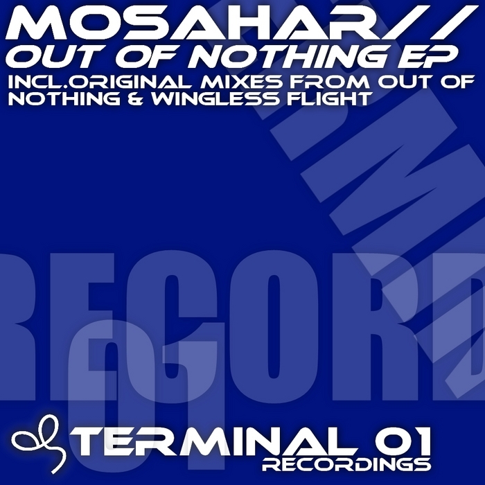 Mosahar – Out Of Nothing EP