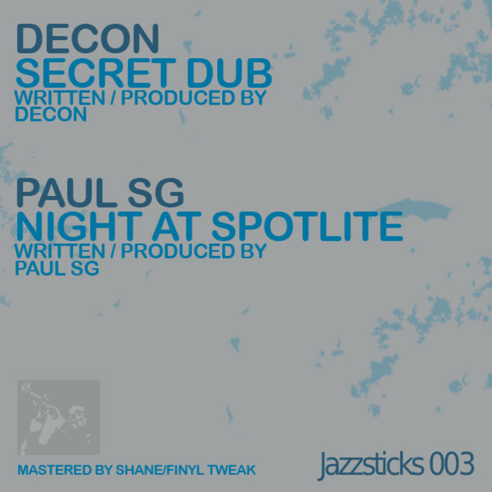 Paul SG & Decon – Secret Dub / Night At Spotlite