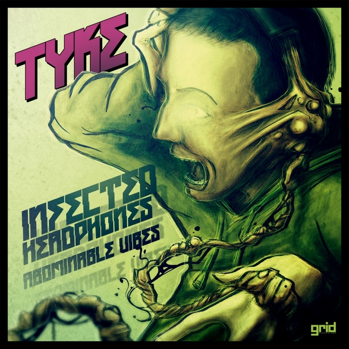 Tyke – Infected Headphones / Abominable Vibes