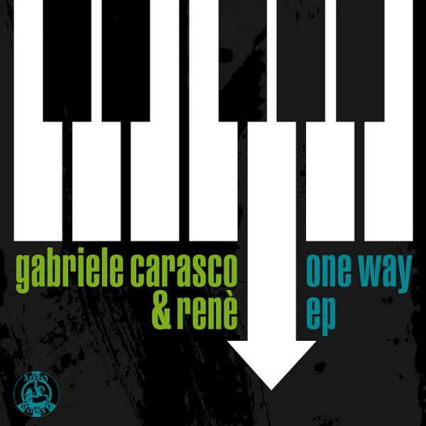 Gabriele Carasco & Rene – One Way EP