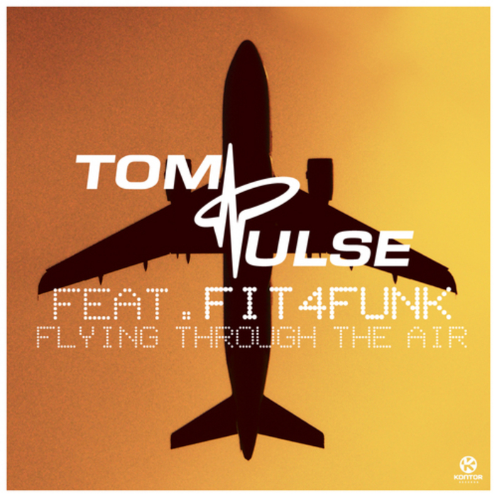 Tom Pulse Feat. Fit4funk – Flying Through The Air