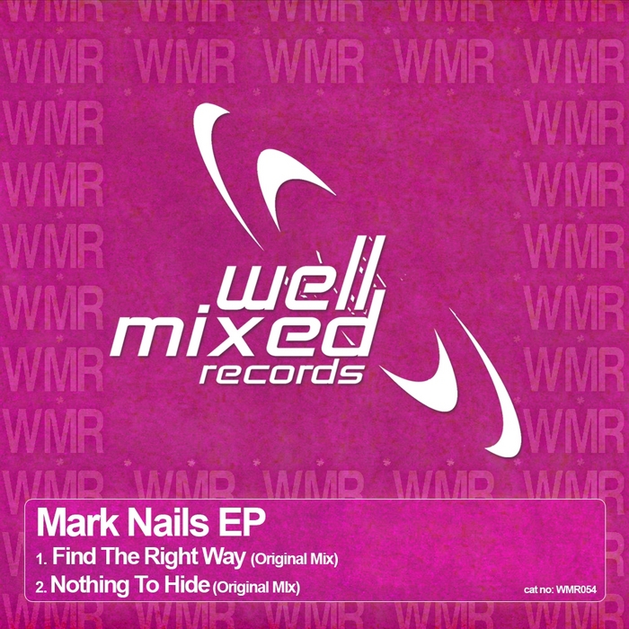 Mark Nails – Find The Right Way / Nothing To Hide