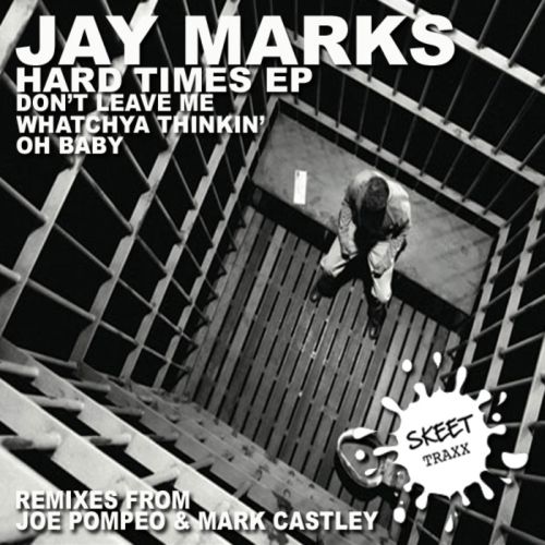 Jay Marks – Hard Times EP
