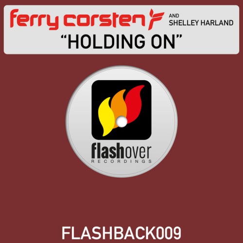 Ferry Corsten Feat. Shelley Harland – Holding On
