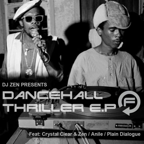 Crystal Clear / Zen / Plain Dialogue – Dancehall Thriller EP