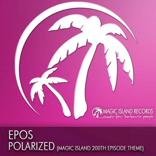 Epos – Polarized (Magic Island 200th Episode Theme)