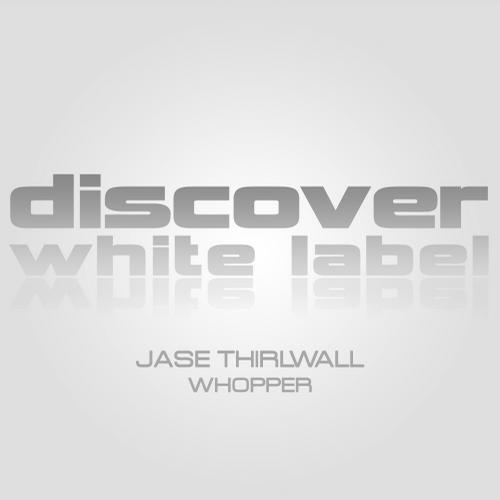 Jase Thirlwall – Whopper