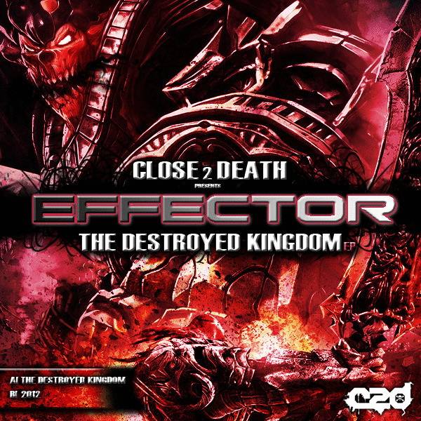 Effector – The Destroyed Kingdom EP