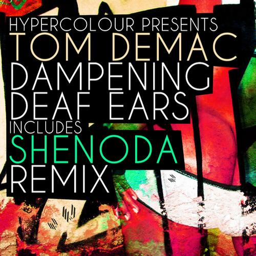 Tom Demac – Dampening Deaf Ears EP
