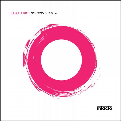 Sascha Riot – Nothing But Love