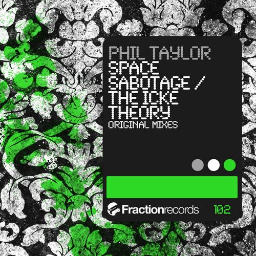 Phil Taylor – Space Sabotage / The Icke Theory