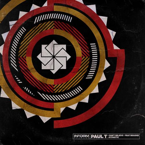 Paul T – Hypnotic / Can’t Believe