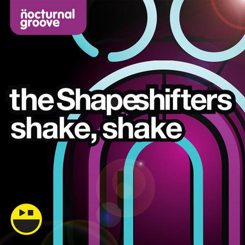 The Shapeshifters – Shake, Shake