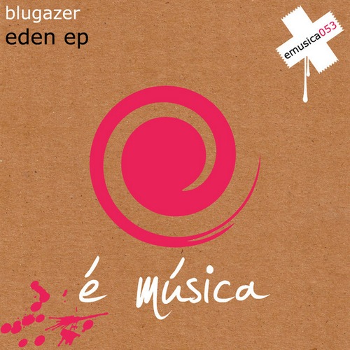Blugazer – Eden EP