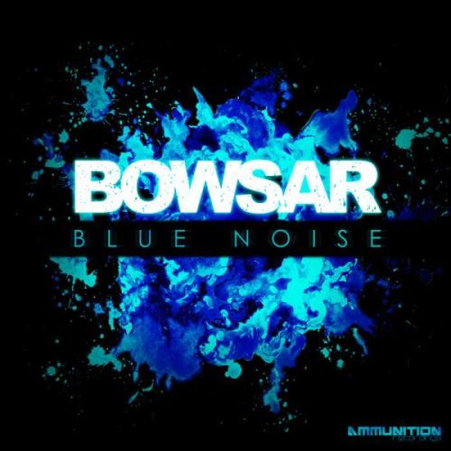 Bowsar – Blue Noise EP