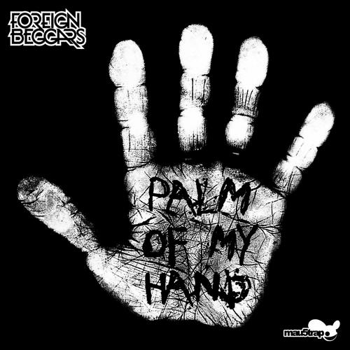 Foreign Beggars – Palm Of My Hands