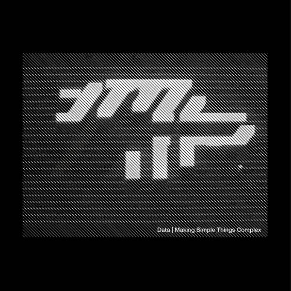 Data – Making Simple Things Complex EP Part 2