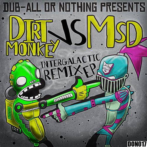 Dirt Monkey & MSD – Intergalactic EP