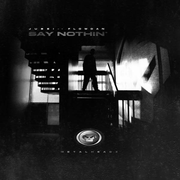 Jubei – Say Nothin