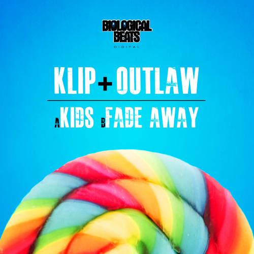 Klip & Outlaw – Kids / Fade Away