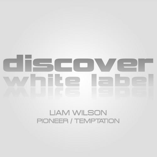 Liam Wilson – Pioneer / Temptation