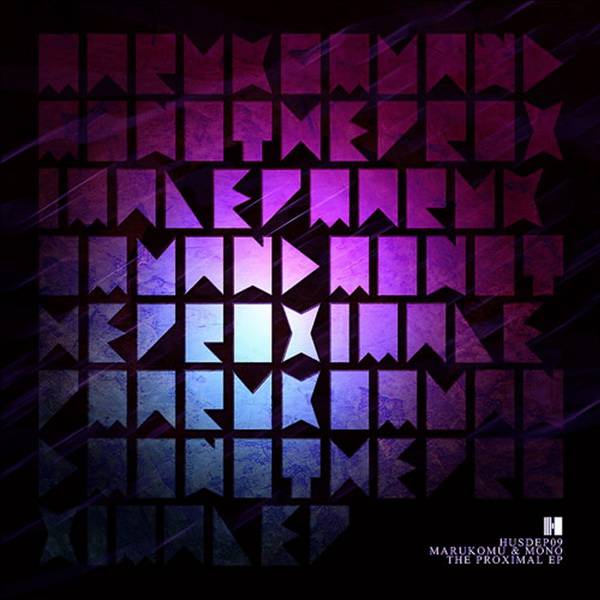 Marukomu & Mono – The Proximal EP
