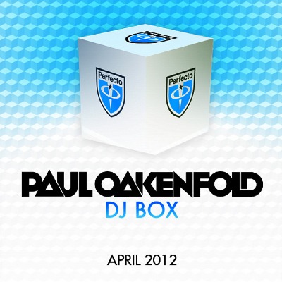 Paul Oakenfold – DJ Box: April 2012