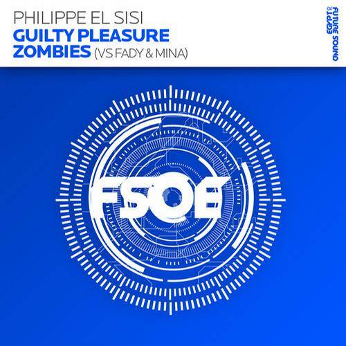 Philippe El Sisi – Guilty Pleasure / Zombies