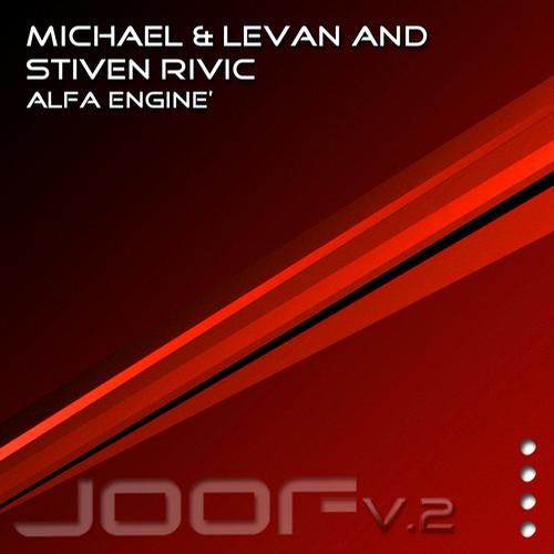 Michael & Levan And Stiven Rivic – Alfa Engine