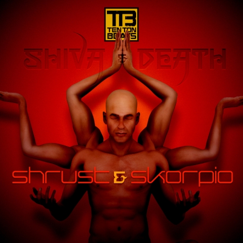 Shrust & Skorpio – Shiva / Death