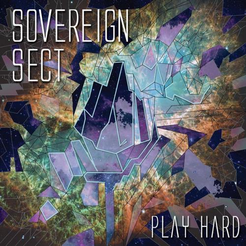 Sovereign Sect – Play Hard