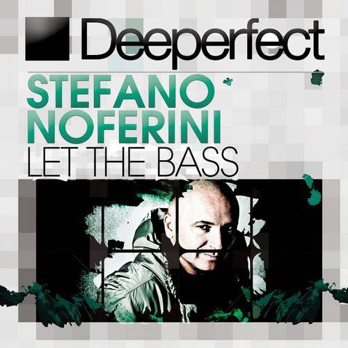 Stefano Noferini – Let The Bass