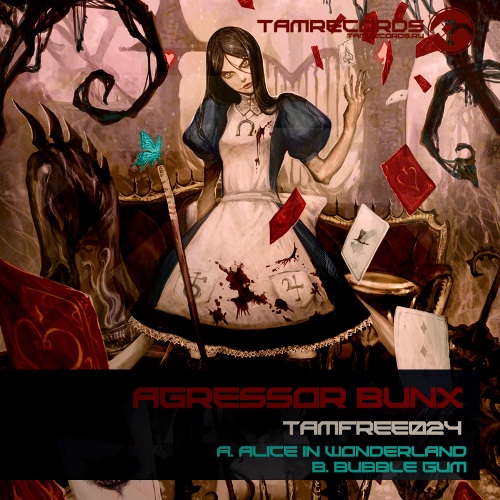 Agressor Bunx – Alice In Wonderland / Buble Gum