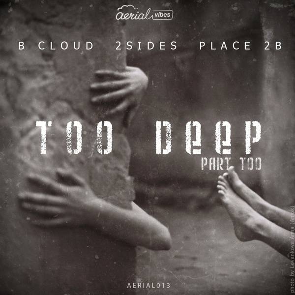 B Cloud & Place 2B – Too Deep EP Pt. 2