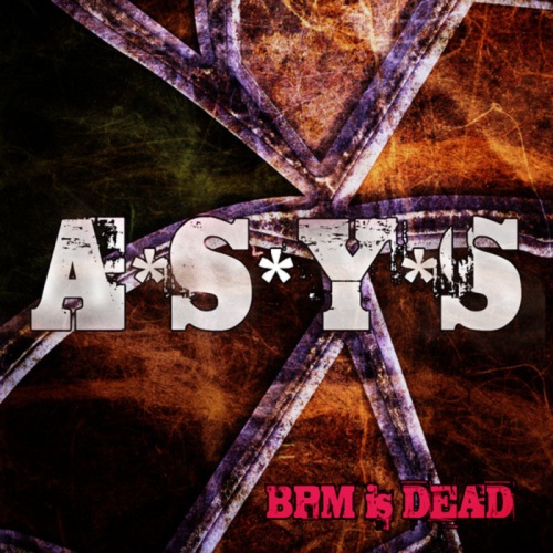 A*S*Y*S – BPM Is Dead