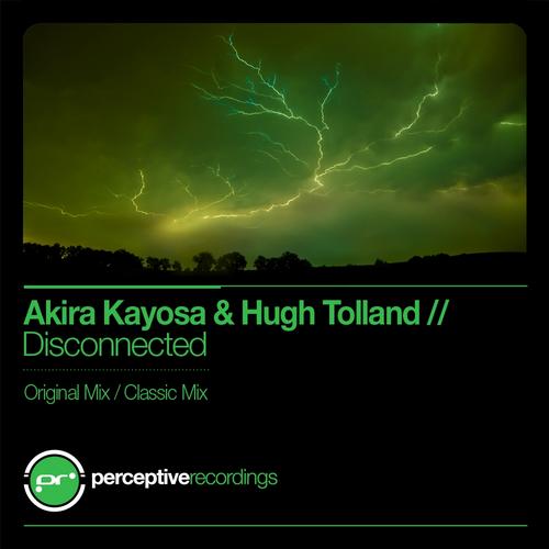 Akira Kayosa & Hugh Tolland – Disconnected