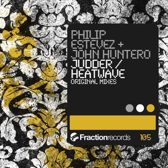 Philip Estevez & John Huntero – Judder / Heatwave