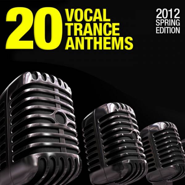 20 Vocal Trance Anthems (2012 Spring Edition)