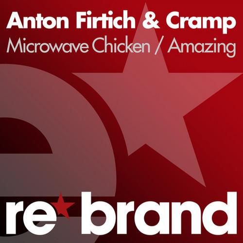 Anton Firtich & Cramp – Microwave Chicken / Amazing