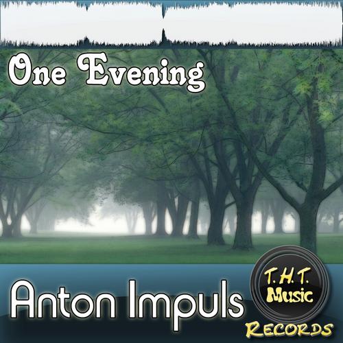 Anton Impuls – One Evening