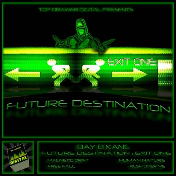 Bay B Kane – Future Destination: Exit 1