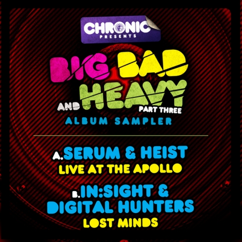 Serum & Heist / In:Sight & Digital Hunters – Big Bad & Heavy Part Three